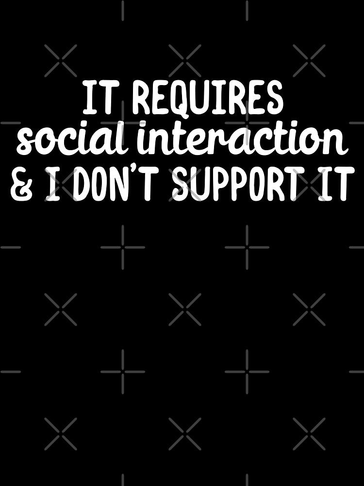 It requires social interaction and I dont support it by 23mangoes