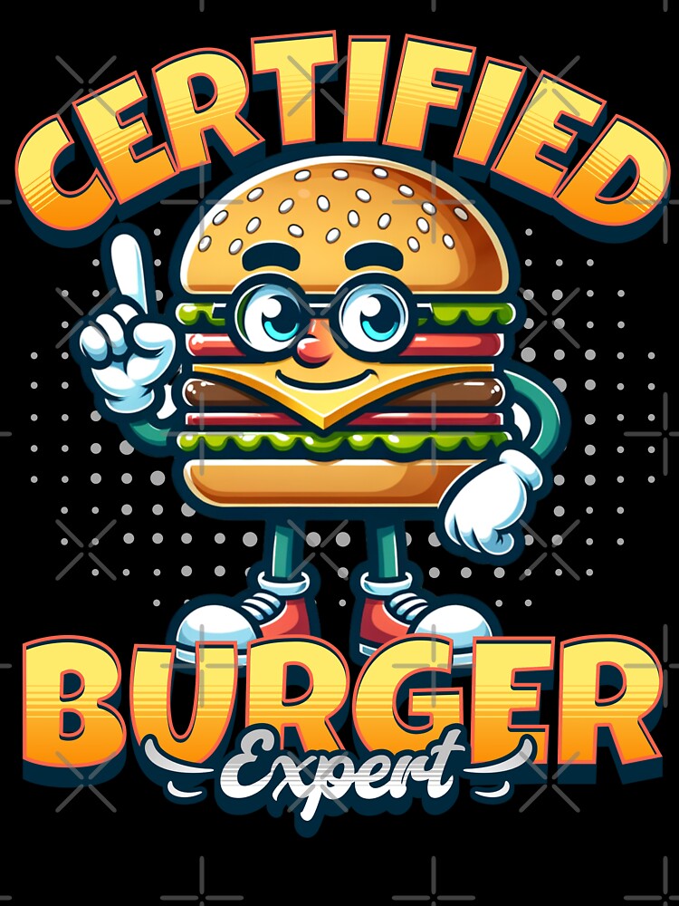 Certified Burger Expert! by Studio Bankai