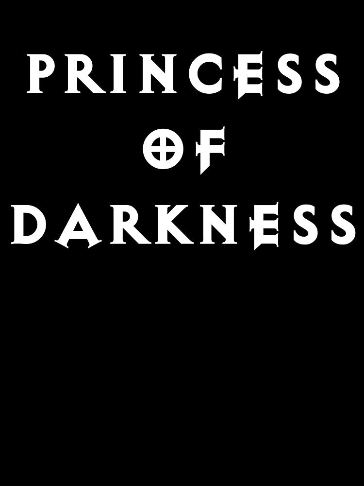 Princess of Darkness by Good-Looking Corpse
