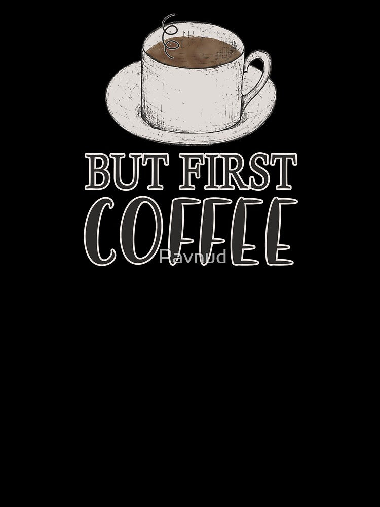 But First, Coffee by Pavnud