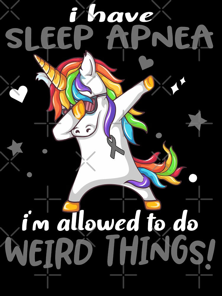 Sleep Apnea Warrior I'm Allowed To Do Weird Things by Brad-FI