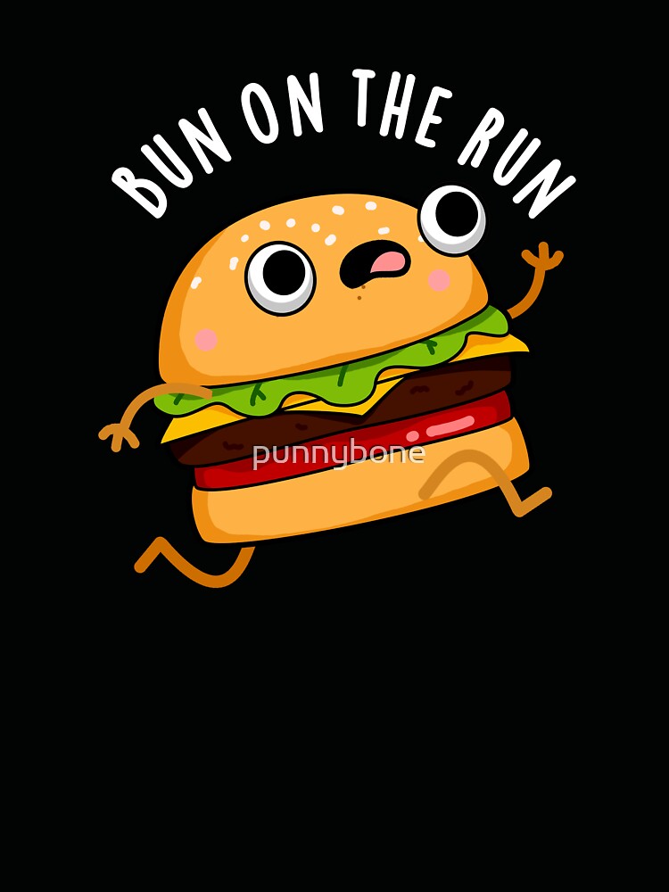 Bun On The Run Funny Burger Puns (Dark BG) by punnybone