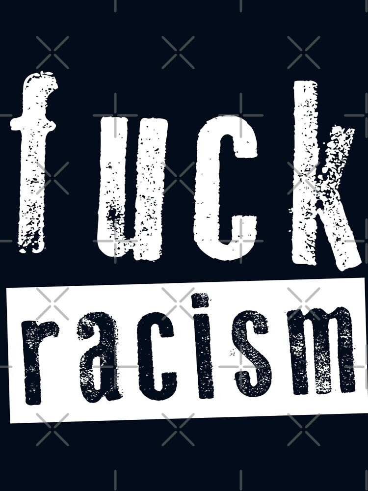 FUCK RACISM by ANA0002