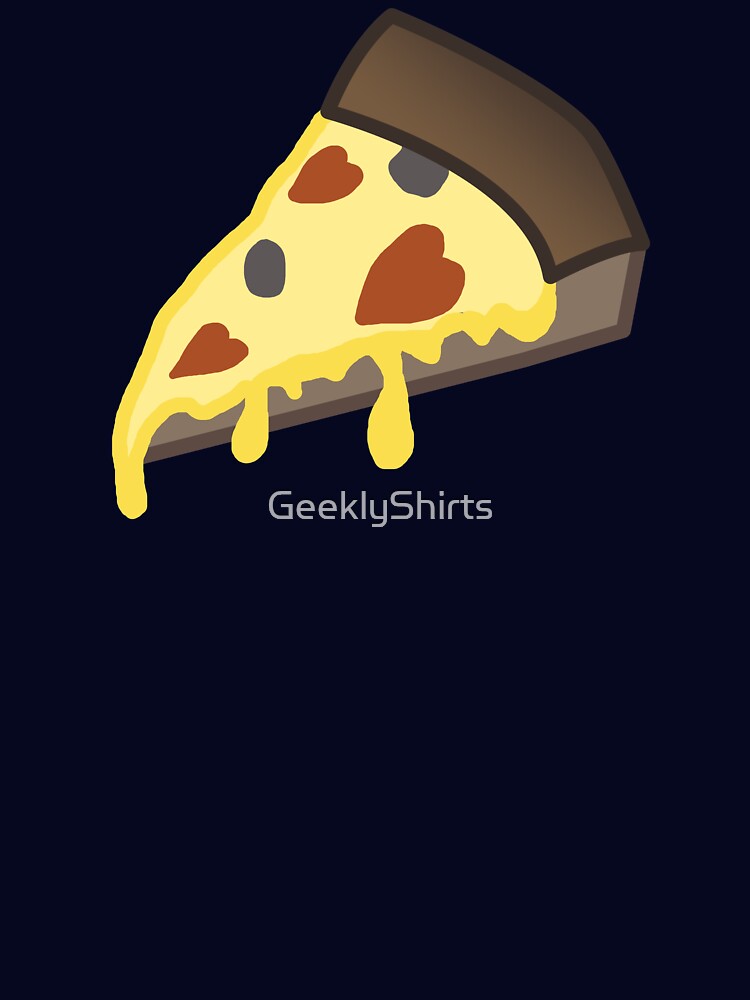 I <3 PIZZA SHIRT by GeeklyShirts