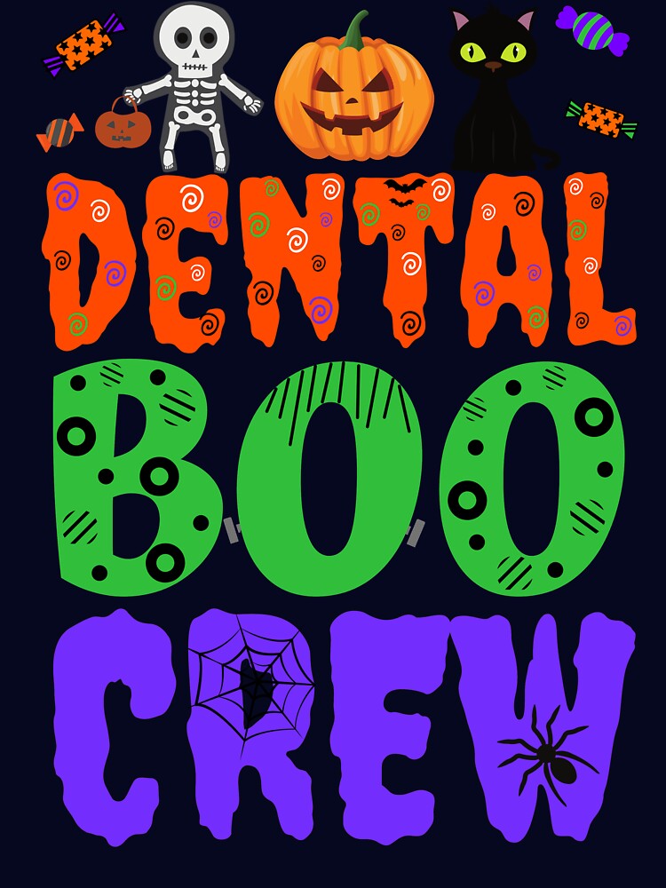 dental boo crew by Hey-Nice-Shirt