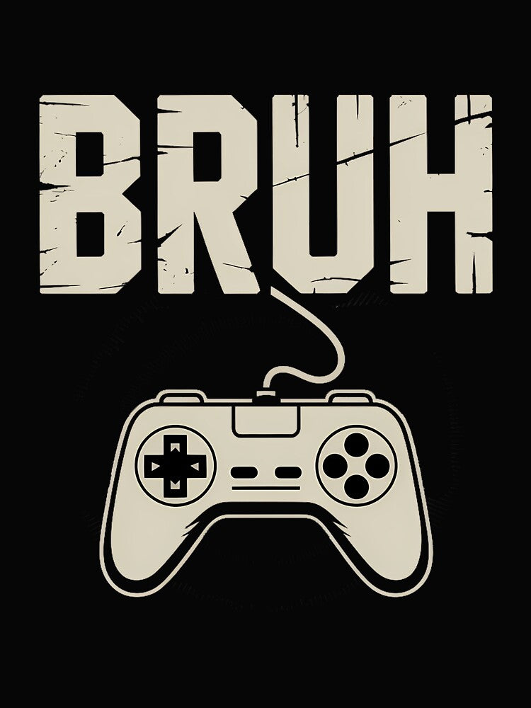 Gamer Bruh Video Game Gaming by TrinaEspinoza
