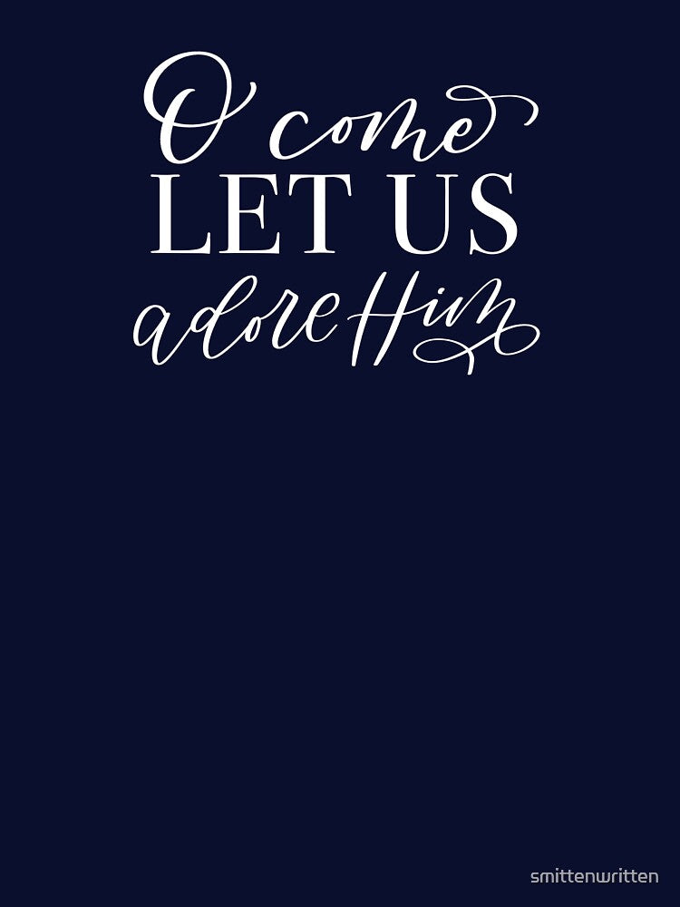 O Come Let Us Adore Him | Christmas Lyrics Collection by smittenwritten