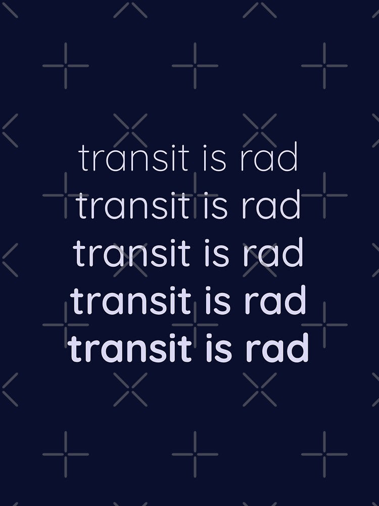 Transit is rad light on dark by RMK Creative