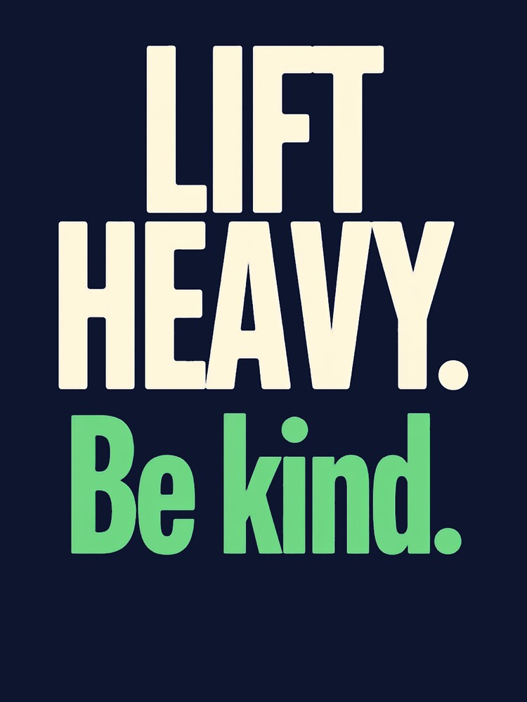 Lift Heavy Be Kind Wholesome Gym Shirt by ys96