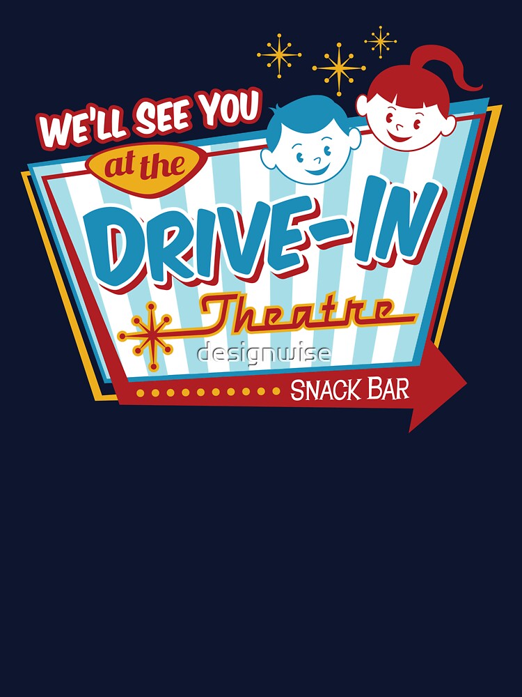 See You at the Drive-In by designwise