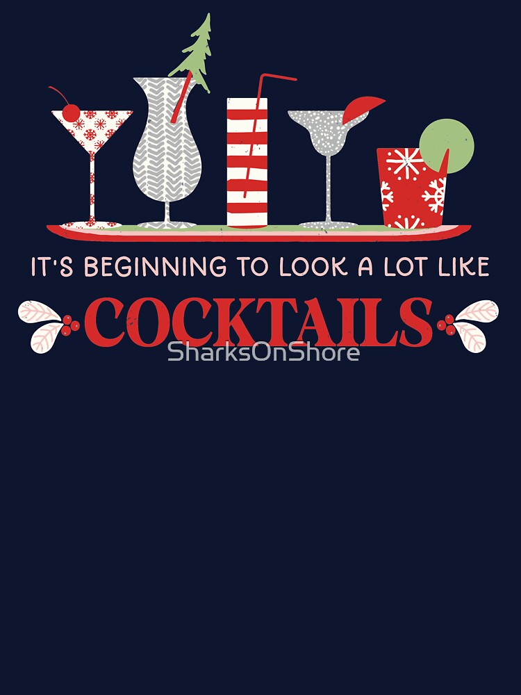 It's Beginning to Look A Lot Like Cocktails by SharksOnShore