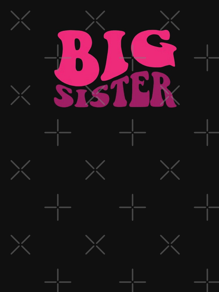 Big sister, big sister shirt, big sister, little sister by Sophistical