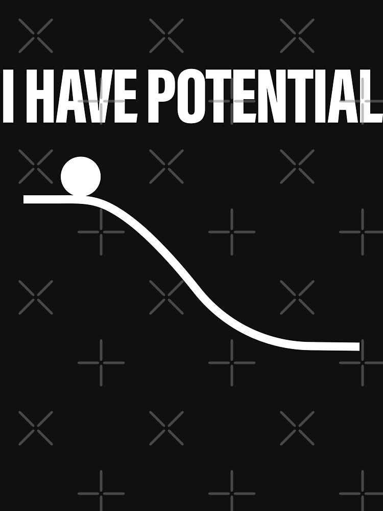 I Have Potential Energy by ScienceCorner