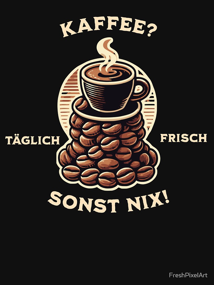 Just Coffee, Nothing Else by FreshPixelArt