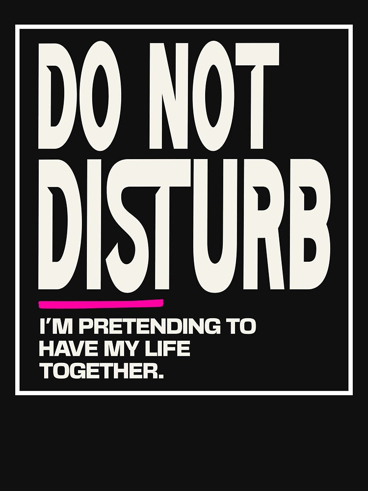 Do Not Disturb – Tired Mom Humor Tee by Per My Last Nerve Studio