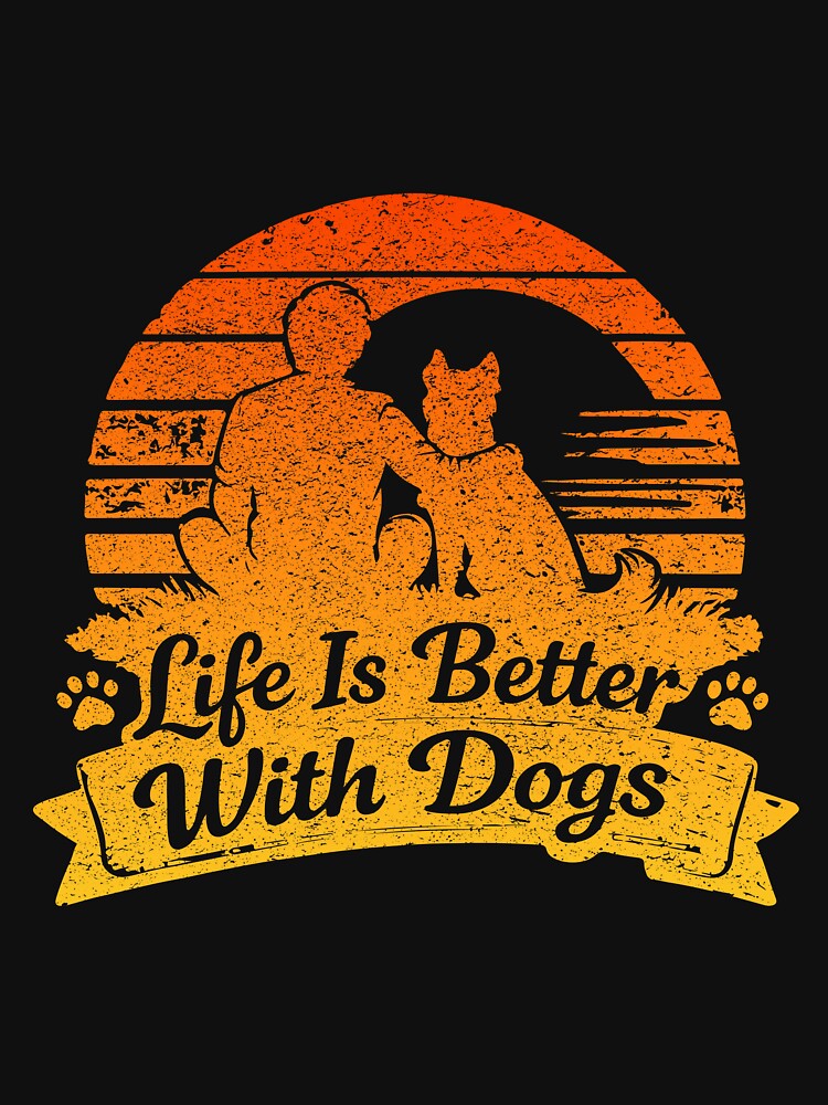 Life Is Better With Dogs – Vintage Dog Lover Sunset Vibes by Salamantito