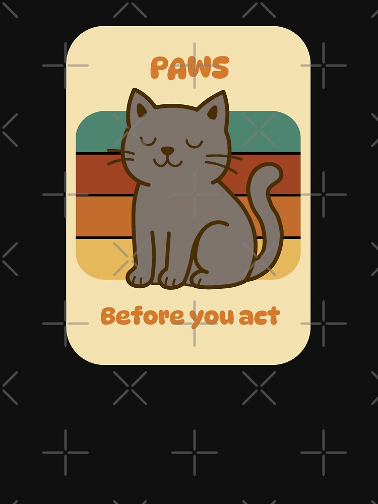 Paws, before you act | Retro cat design by P&B Digital Art
