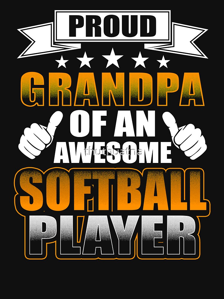 Grandpa T Shirt Proud Grandpa Of An Awesome Softball Player by thuthuatna
