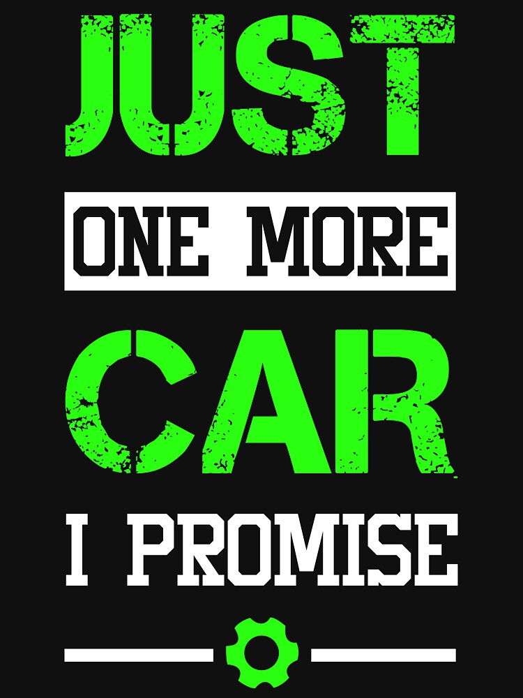 Mechanic T-shirt - Just one more car I promise by iceteeselling