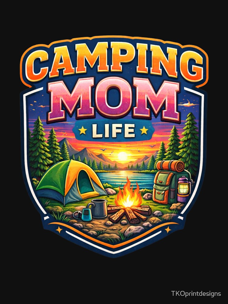 Camping Mom Life Shirt – Outdoor Adventure Mom Tee – Campfire Lake Nature Shirt – Hiking Camping Mom Gift by TKOprintdesigns