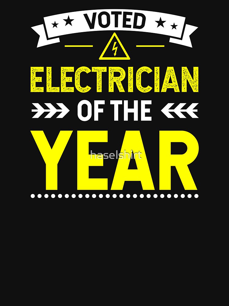 Electrician Shirt Voted Electrician Of The Year Gift by haselshirt