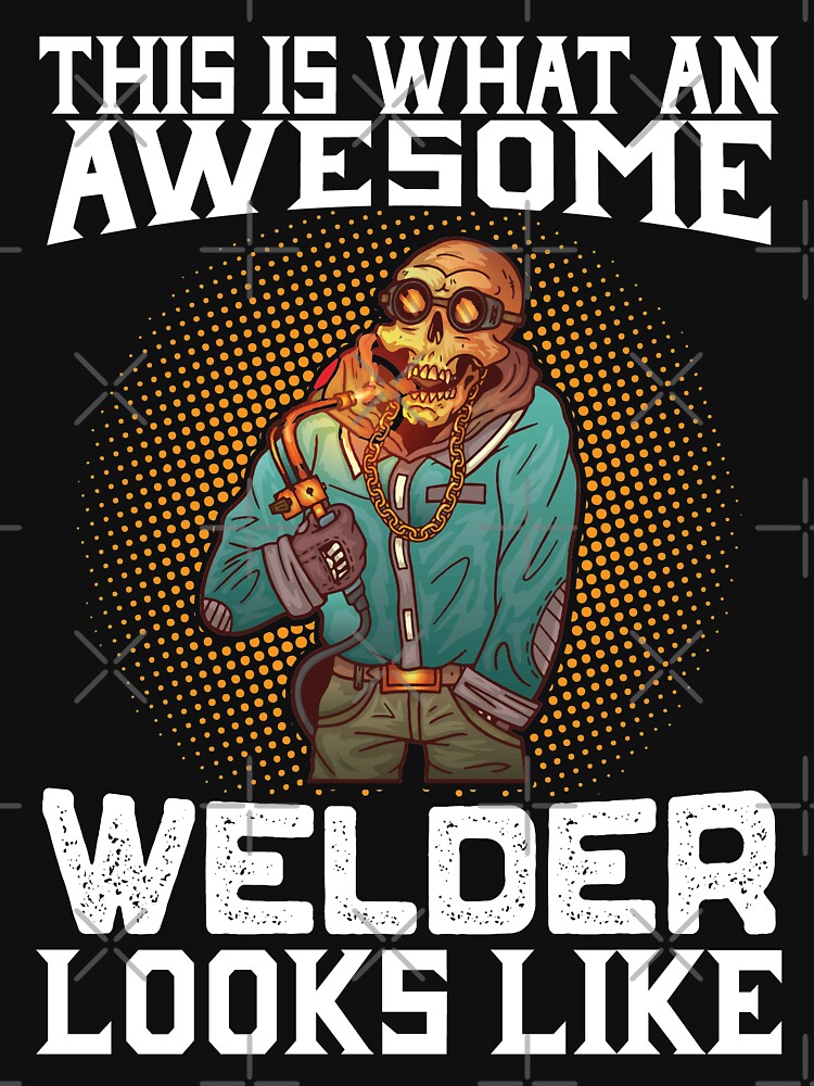 This Is What An Awesome Welder Looks Like by Tee Hub
