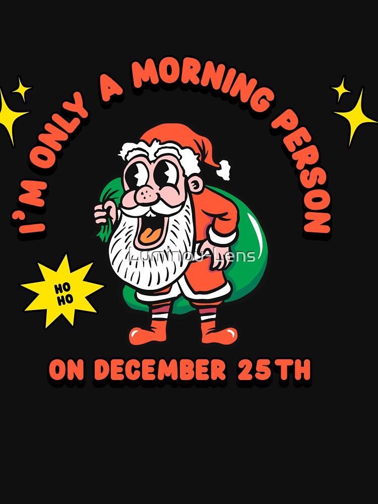 I’m Only a Morning Person on December 25th by Luminou-Lens
