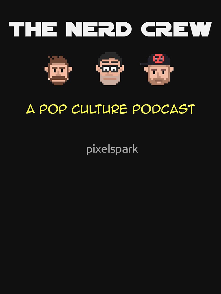 The Nerd Crew Podcast - T-Shirt and more by pixelspark