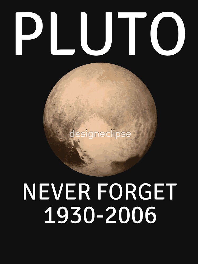 Planet Pluto Never Forget by designeclipse