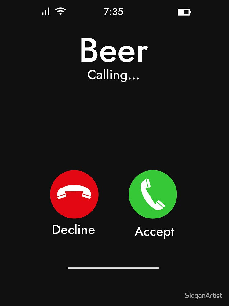 Beer Calling... - Beer Lovers by SloganArtist
