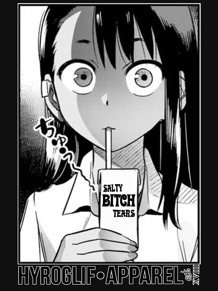Salty Bitch Tears by Hyroglif