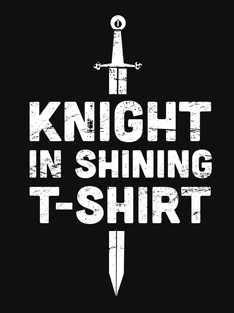 Knight In Shining T-Shirt | Renaissance Festival Costume by Jam Jar