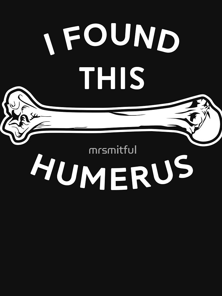 I Found This Humerus - Funny Rn Nurse T-shirt Hoodie Gift by mrsmitful