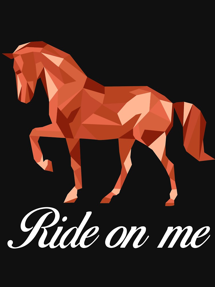 Ride On Me T-Shirt for Men and Women by AllStarMerch
