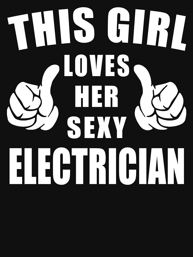 This Girl Loves Her Sexy Electrician Shirt by dogzytee