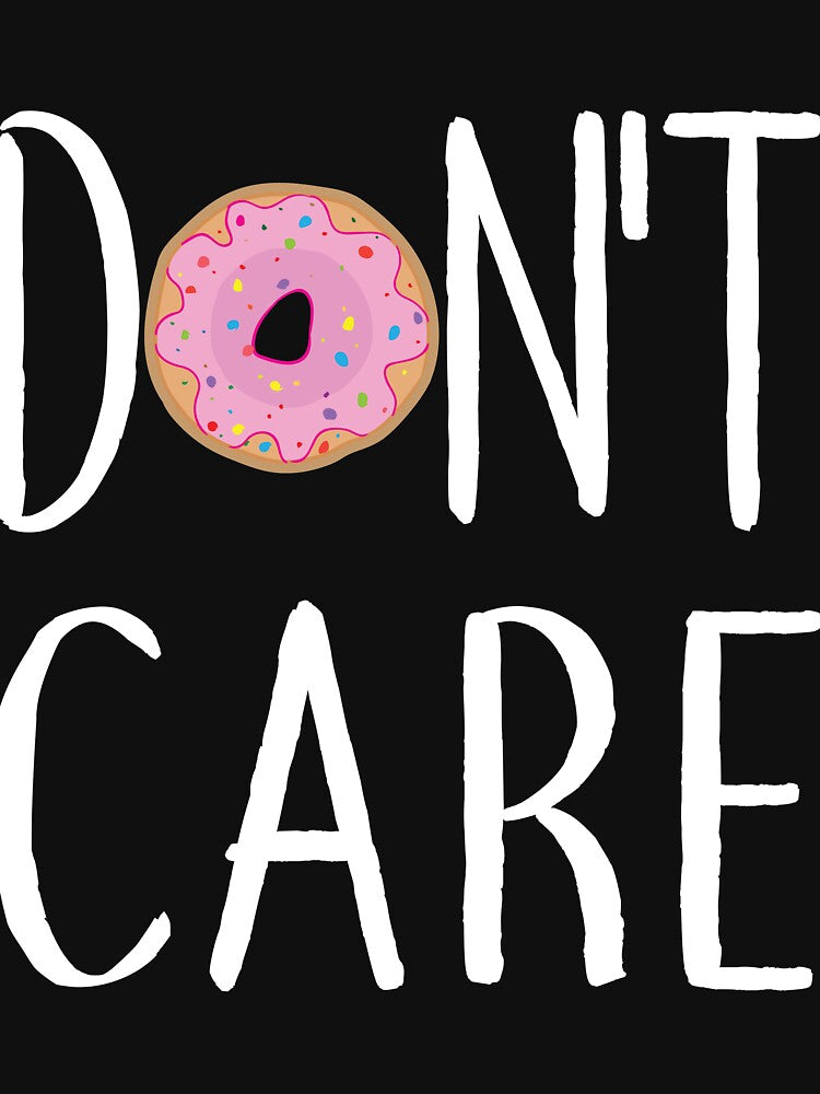 Don't Care Donut Do Not Care Donut Puns Jokes Gift by TeesByDesign