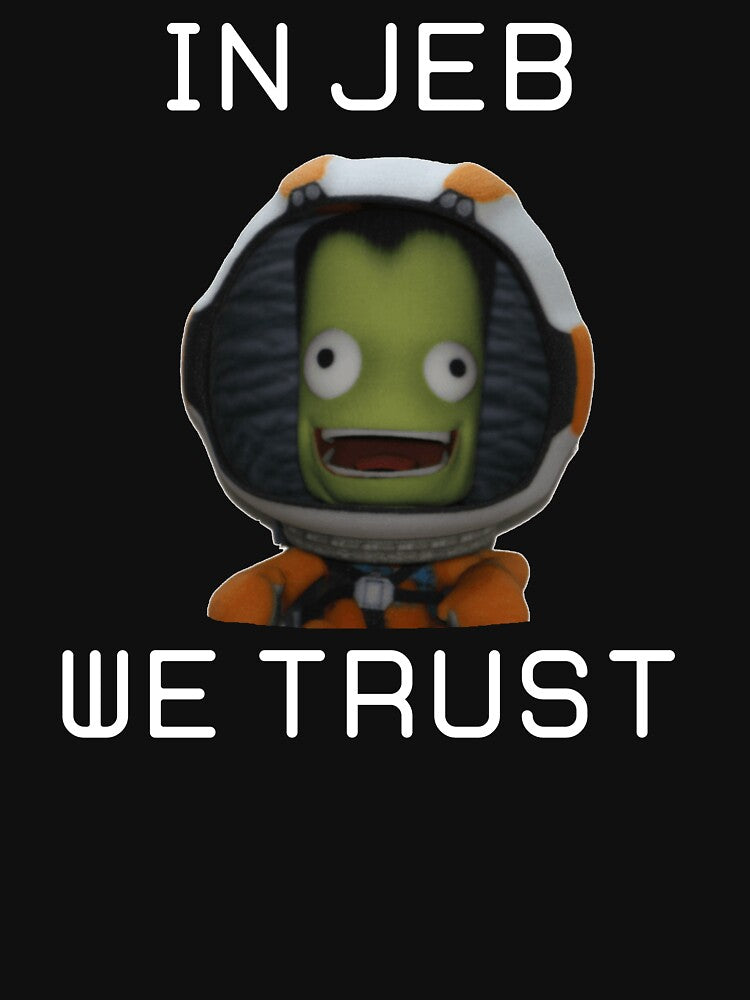 In Jeb We Trust - Kerbal Space Program by ContTraders