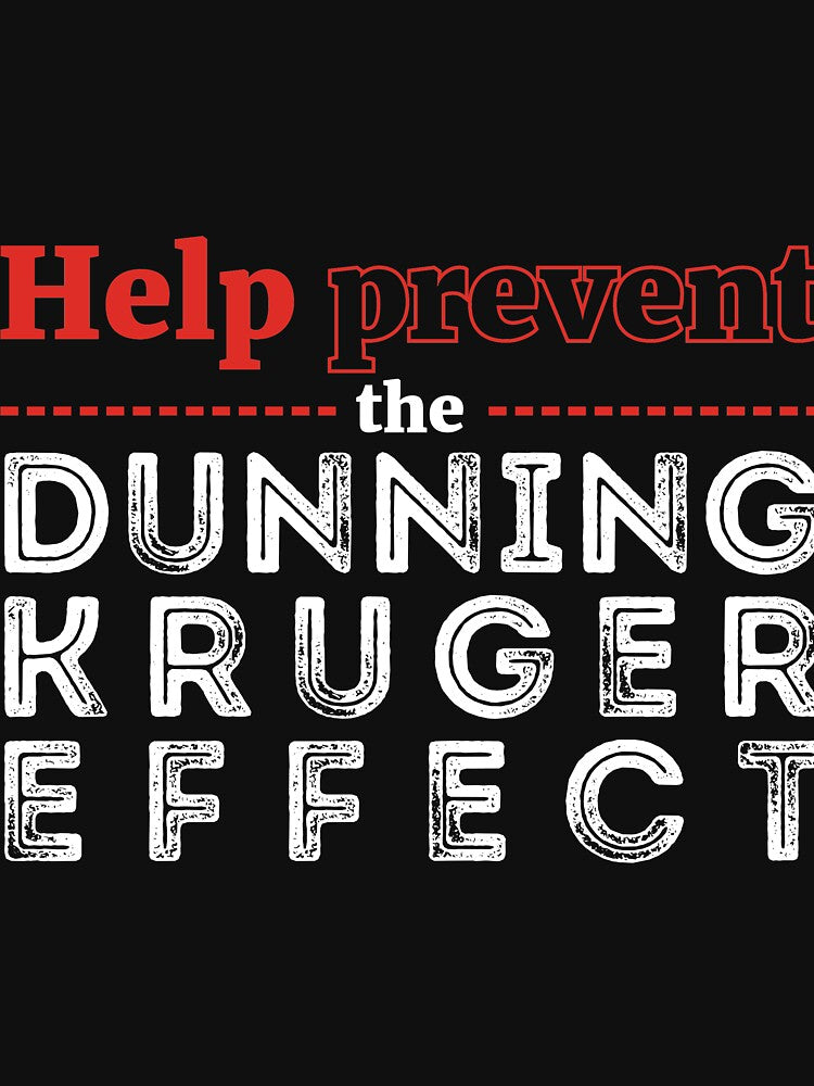 Help prevent the Dunning Kruger Effect by RedYolk
