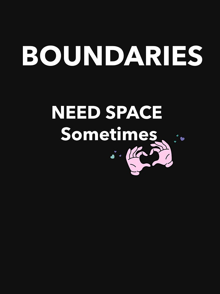 Boundaries Need Space Sometimes T-Shirt, Personal Space Tee by MyWellbeing26