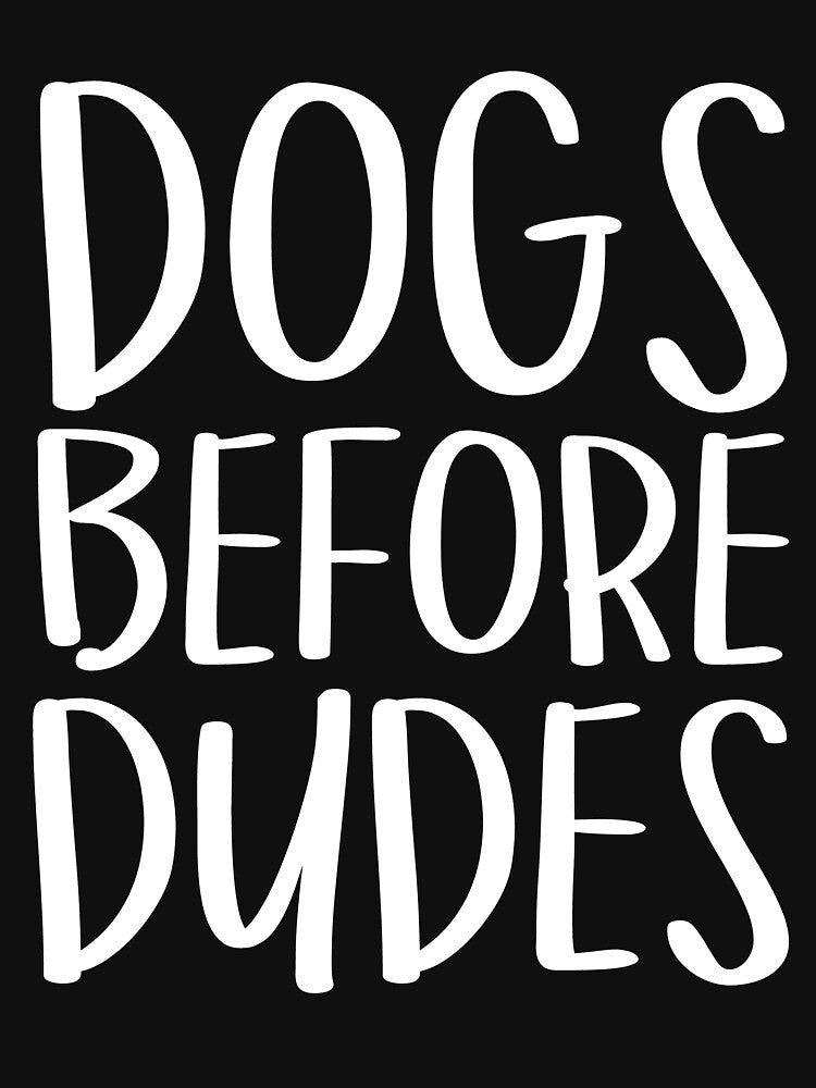 Dogs Before Dudes by kamrankhan