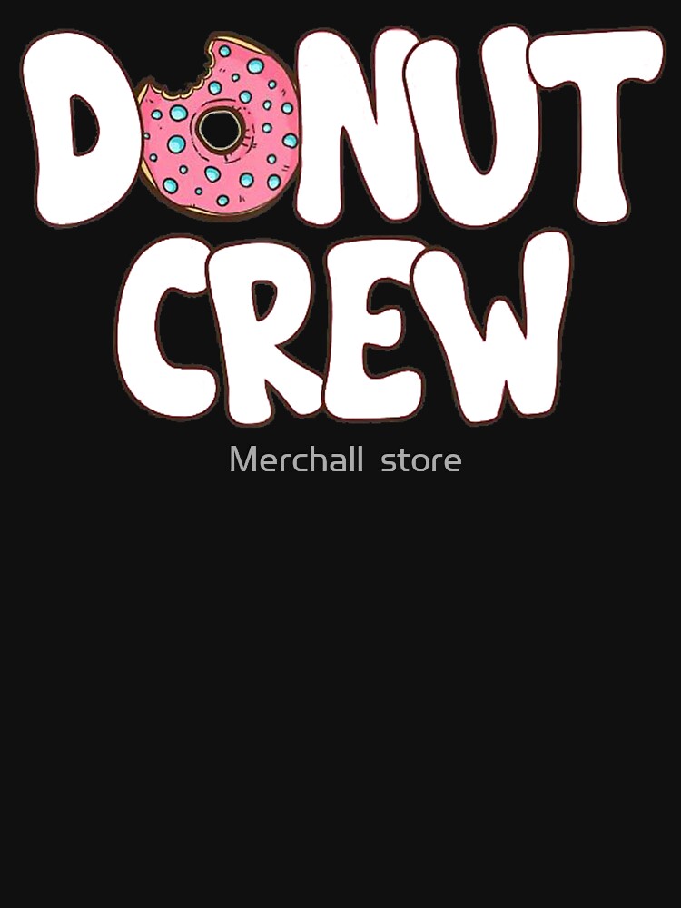 Donut Crew Doughnut Themed T-Shirt by Merchall  store