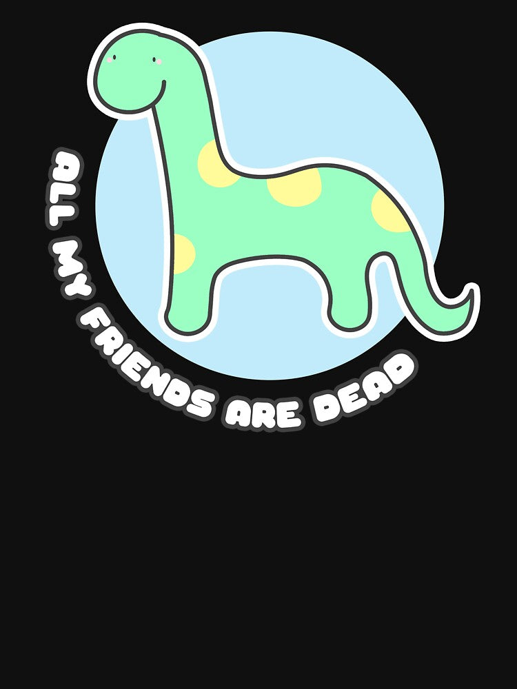 All My Friends Are Dead by AutonomousN
