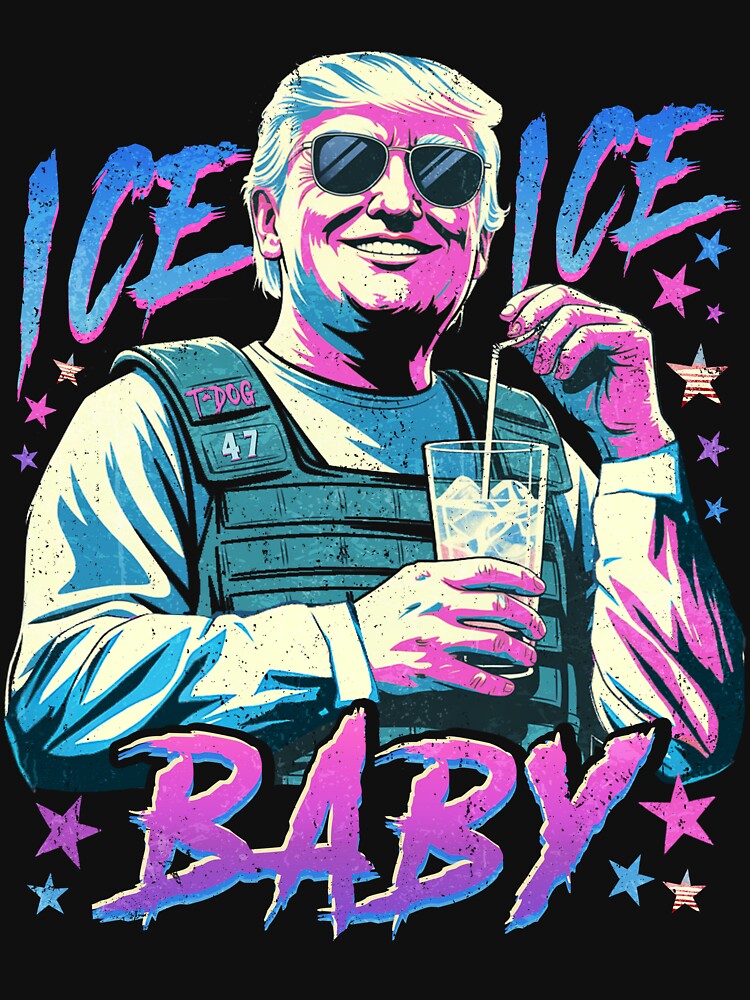 Ice Ice Baby Retro Funny Trump by MackenzieBin