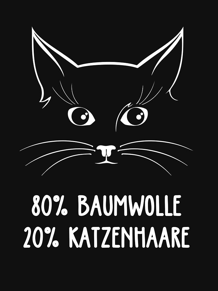 Cat funny saying 80% cotton 20% cat hair cats by Lenny Stahl