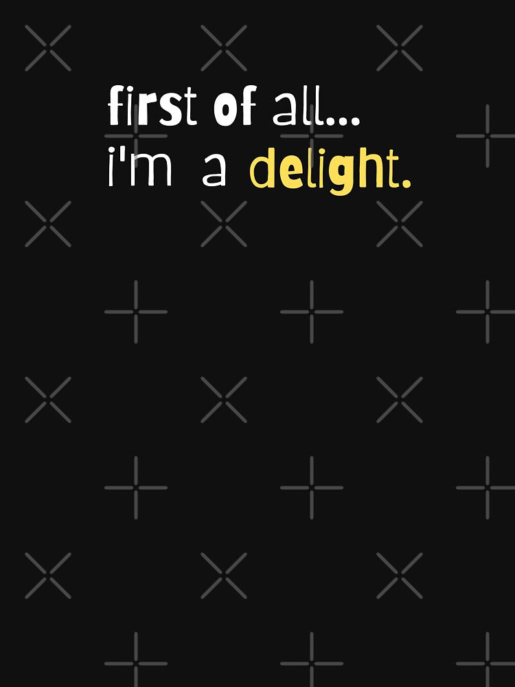 First of all Im a delight by TeeToop1
