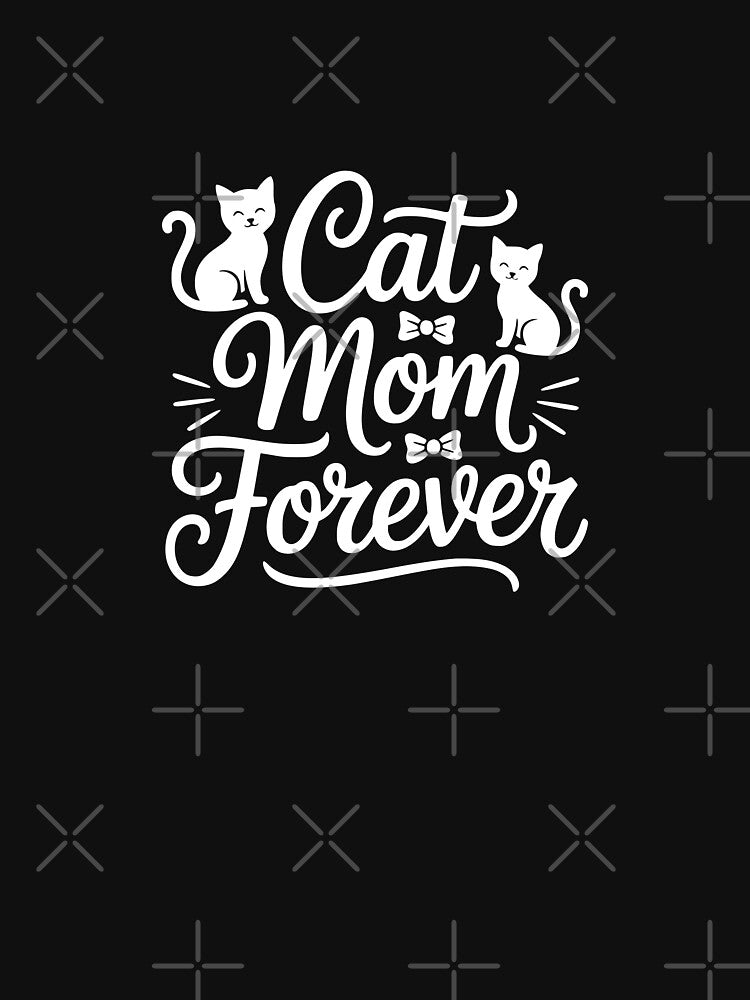Cat Mom Forever by theartfulaspie