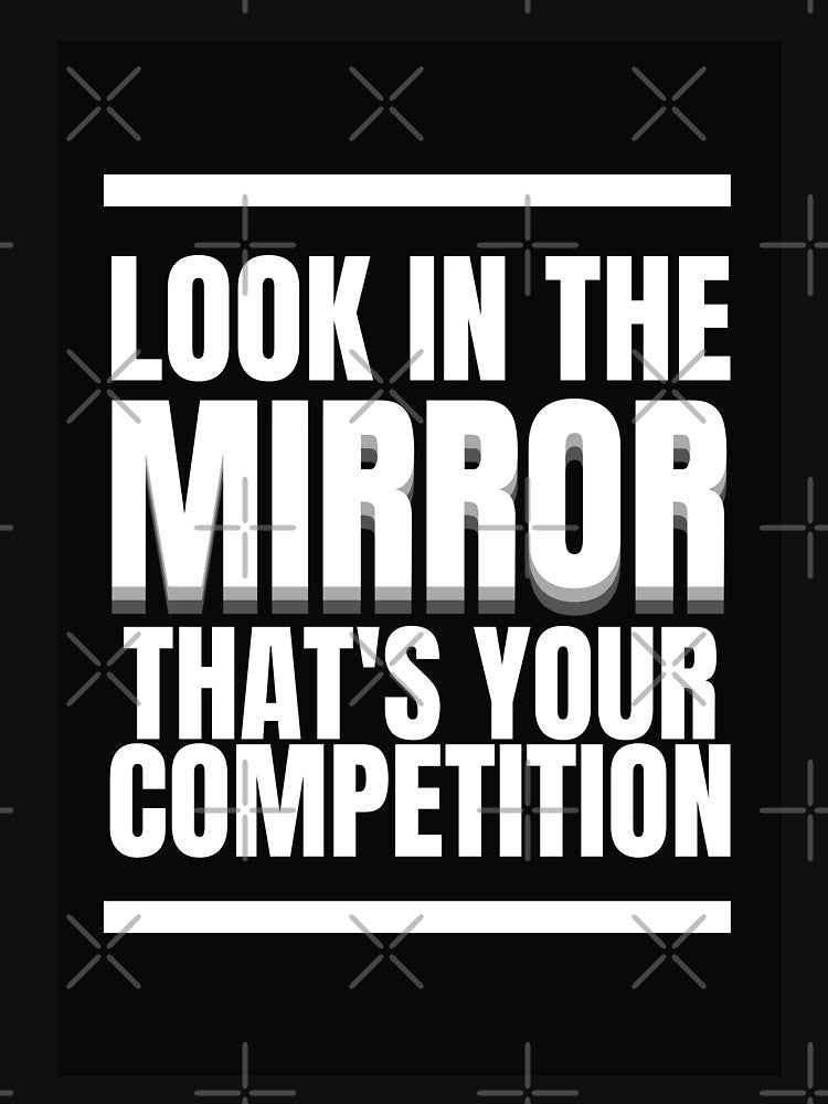 'Look In The Mirror, That's Your Competition' Life & Positivity Motivation by DailyDrive
