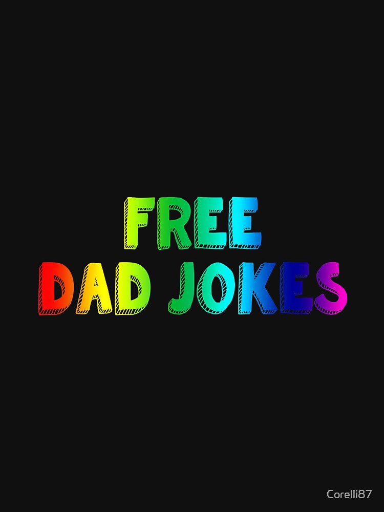 Pride Parade Dad Shirt Free Dad Jokes by Corelli87