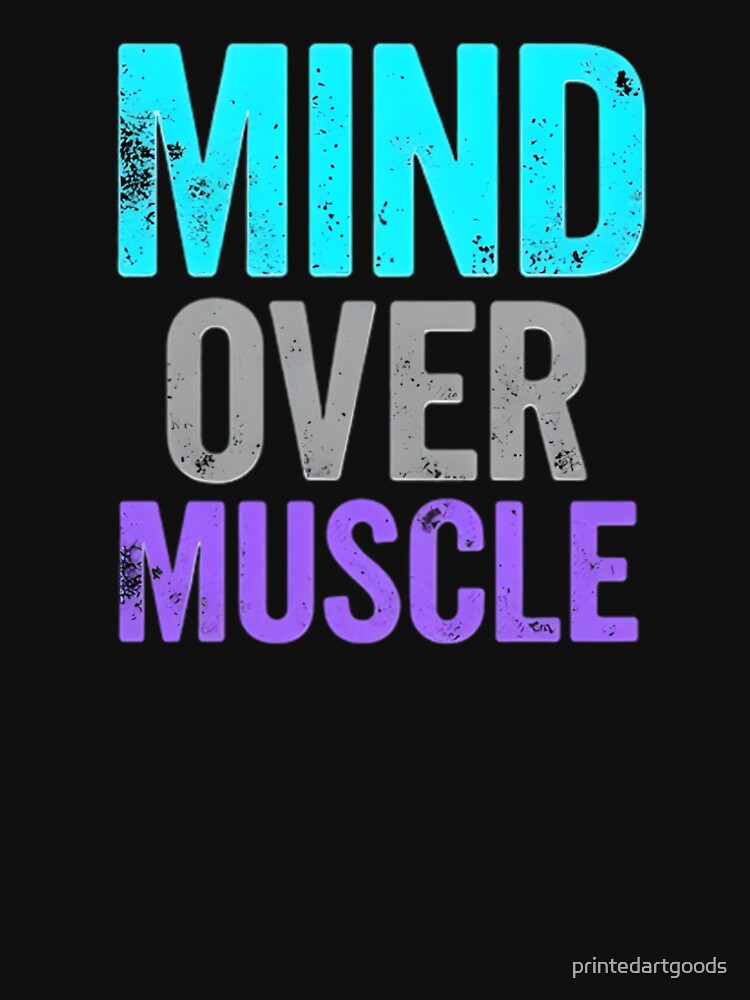 Mind Over Muscle Motivational Workout Apparel by printedartgoods