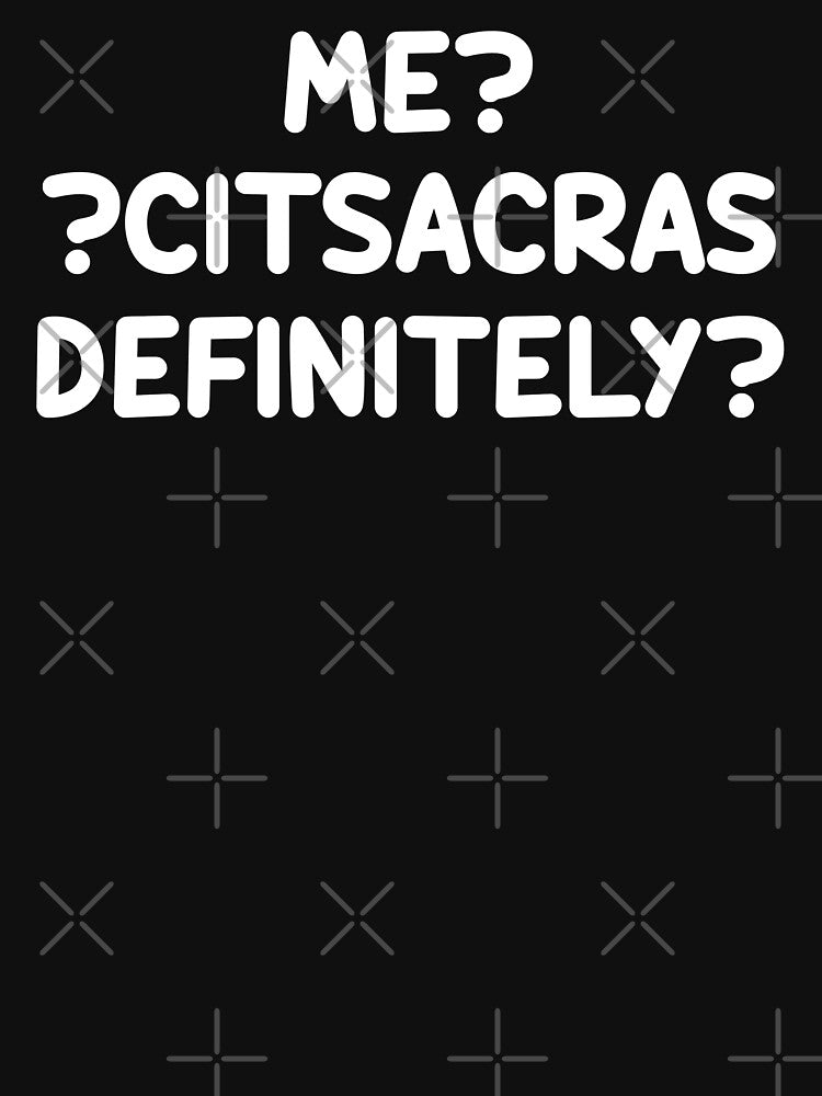Me? Sarcastic? Definitely. by Eriksonshop